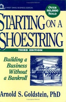 Starting on a Shoestring: Building a Business Without a Bankroll (Wiley Small Business Edition)