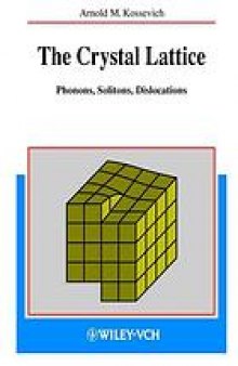 The crystal lattice : phonons, solitons, dislocations