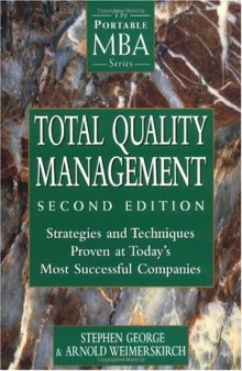 Total Quality Management: Strategies and Techniques Proven at Today's Most Successful Companies (Portable Mba Series)