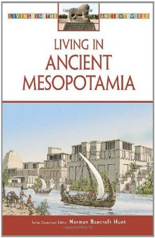 Living in Ancient Mesopotamia (Living in the Ancient World)  