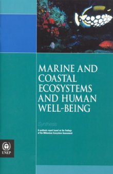 Marine and Coastal Ecosystems and Human Well-being: A Synthesis Report Based on the Findings of the Millennium Ecosystem Assessment