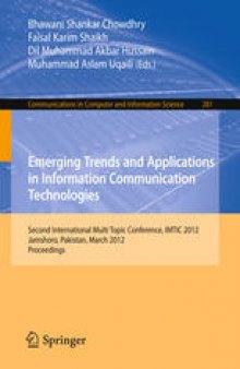 Emerging Trends and Applications in Information Communication Technologies: Second International Multi Topic Conference, IMTIC 2012, Jamshoro, Pakistan, March 28-30, 2012. Proceedings