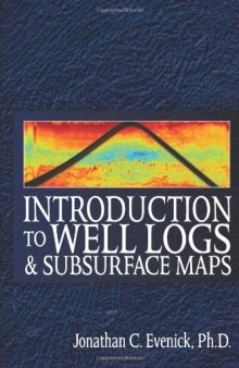 Introduction to Well Logs and Subsurface Maps