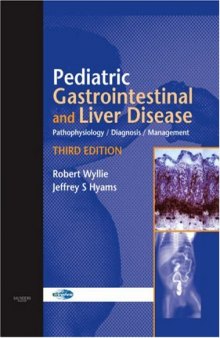 Pediatric Gastrointestinal and Liver Disease: Pathophysiology, Diagnosis, Management (3rd Edition)