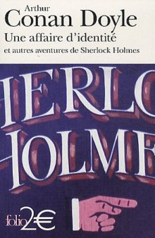 Une affaire d'identité : Et autres aventures de Sherlock Holmes  
