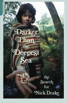 Darker Than the Deepest Sea: The Search for Nick Drake