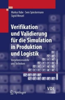 Verifikation und Validierung für die Simulation in Produktion und Logistik: Vorgehensmodelle und Techniken