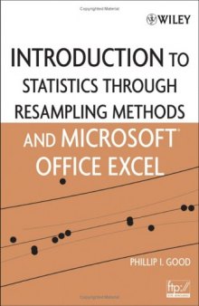 Introduction to Statistics Using Resampling Methods and Microsoft Office Excel