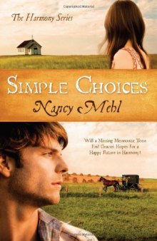 Simple Choices: Will a Missing Mennonite Teen End Gracie's Hopes for a Happy Future in Harmony?  