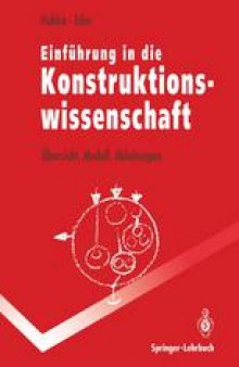 Einführung in die Konstruktionswissenschaft: Übersicht, Modell, Anleitungen