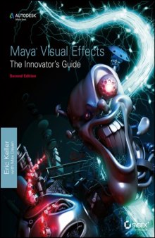 Maya Visual Effects the Innovator&#039;s Guide  Autodesk Official Press