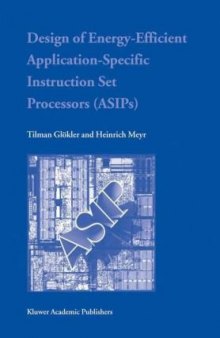 Design of Energy-Efficient Application-Specific Instruction Set Processors (ASIPs)