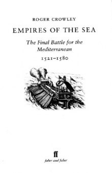 Empires of the sea: the final battle for the Mediterranean, 1521-1580