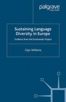 Sustaining Language Diversity in Europe: Evidence from the Euromosaic Project