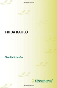 Frida Kahlo: A Biography (Greenwood Biographies)
