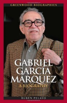 Gabriel García Márquez: A Biography (Greenwood Biographies)