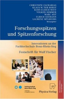 Forschungsspitzen und Spitzenforschung: Innovationen an der FH Bonn-Rhein-Sieg, Festschrift für Wulf Fischer