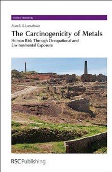 The Carcinogenicity of Metals: Human risk through occupational and environmental exposure