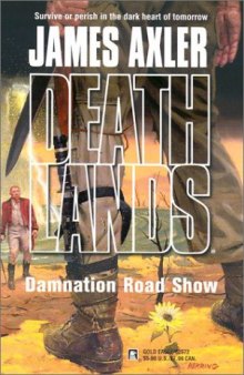 Deathlands 62 Damnation Road Show