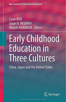 Early Childhood Education in Three Cultures: China, Japan and the United States