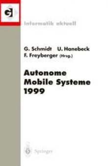 Autonome Mobile Systeme 1999: 15. Fachgespräch München, 26.–27. November 1999
