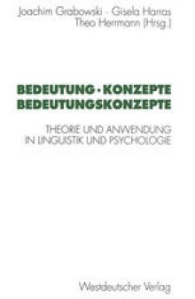 Bedeutung · Konzepte Bedeutungskonzepte: Theorie und Anwendung in Linguistik und Psychologie