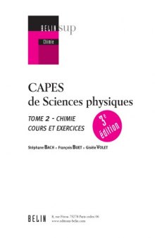 CAPES de sciences physiques : Tome 2 : Chimie, cours et exercices, 3ème édition