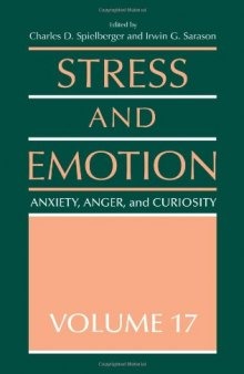 Stress and Emotion, Volume 17: Anxiety, Anger, and Curiosity (Stress and Emotion)