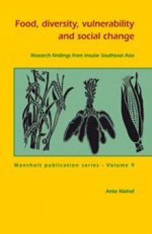 Food, Diversity, Vulnerability and Social Change: Research Findings from Insular Southeast Asia (Mansholt Publication Series)
