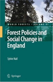 Forest Policies and Social Change in England (World Forests)