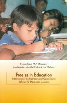 Free as in Education: Significance of the Free/Libre and Open Source Software for Developing Countries
