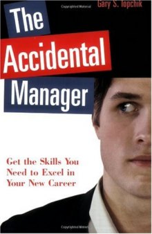 The Accidental Manager: Get the Skills You Need to Excel in Your New Career