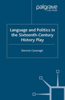 Language and Politics in the Sixteenth-Century History Play