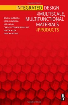 Integrated Design of Multiscale, Multifunctional Materials and Products  