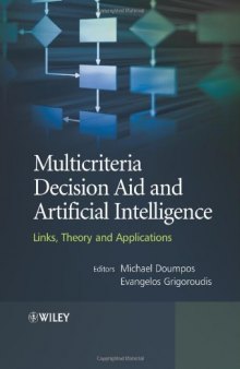 Multicriteria Decision Aid and Artificial Intelligence: Links, Theory and Applications