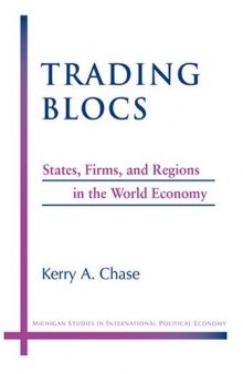Trading Blocs: States, Firms, and Regions in the World Economy (Michigan Studies in International Political Economy)