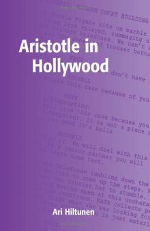 Aristotle in Hollywood: Visual Stories That Work (Studies in Scriptwriting)