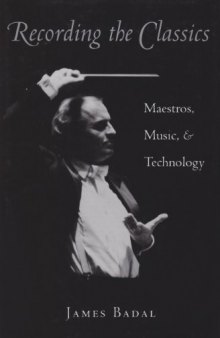 Recording the Classics: Maestros, Music, and Technology