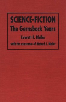 Science-fiction: the Gernsback years : a complete coverage of the genre magazines ... from 1926 through 1936