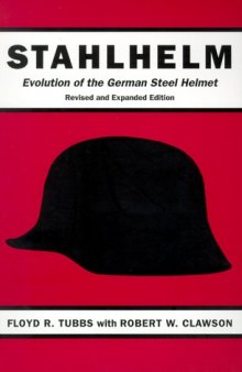 Stahlhelm Evolution of the German Steel Helmet