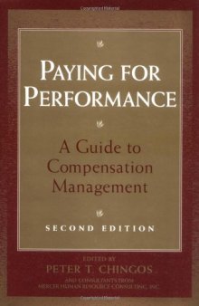 Paying for Performance: A Guide to Compensation Management, 2nd Edition