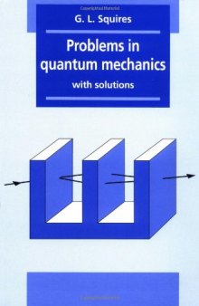 Problems in quantum mechanics with solutions  
