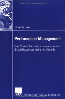 Performance Management. Eine Stakeholder-Nutzen-orientierte und Geschäftsprozess-basierte Methode