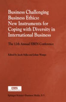 Business Challenging Business Ethics: New Instruments for Coping with Diversity in International Business: The 12th Annual EBEN Conference