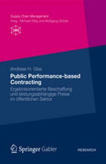 Public Performance-based Contracting: Ergebnisorientierte Beschaffung und leistungsabhängige Preise im öffentlichen Sektor