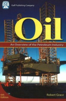 Oil: An Overview of the Petroleum Industry