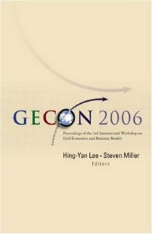 Gecon 2006: Proceedings of the 3rd International Workshop on Grid Economics And Business Models