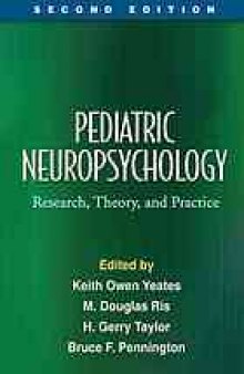 Pediatric neuropsychology : research, theory, and practice