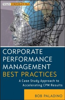 Corporate Performance Management Best Practices: A Case Study Approach to Accelerating CPM Results