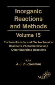 Inorganic Reactions and Methods: Electron-Transfer and Electrochemical Reactions; Photochemical and Other Energized Reactions, Volume 15